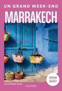 Un grand week-end : Marrakech (édition 2026/2027)