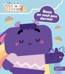 Les Moodz : Nono ne veut pas dormir