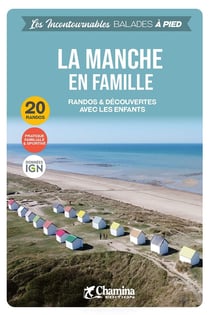 Les Incontournables balades à pied : La Manche en famille