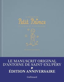 Le manuscrit du Petit Prince : Fac-similé et transcription-Édition anniversaire
