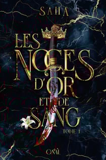Les noces d'or et de sang Tome 1