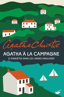 Agatha à la campagne : 12 enquêtes dans les landes anglaises