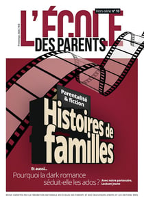 L'école des parents Hors-Série n.10 : Parentalité & fiction : Histoires de familles