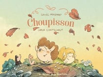 Choupisson Tome 3 : Coeur d'artichaut