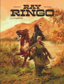 Ray Ringo Tome 2 : La captive