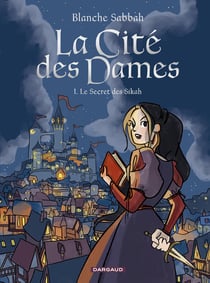 La Cité des Dames Tome 1 : Le secret des Sikah
