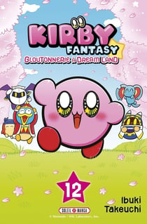 Kirby Fantasy : Gloutonnerie à Dream Land Tome 12