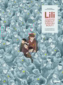 Lili, toujours debout, jusqu'au bout ! De Ravensbrück à Bergen-Belsen