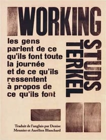 Working : Histoires orales du travail aux Etats-Unis