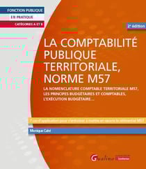 La comptabilité publique territoriale, norme M57 : La nomenclature comptable territoriale M57, Les principes budgétaires et comptables, L'exécution budgétaire... Catégories A ou B