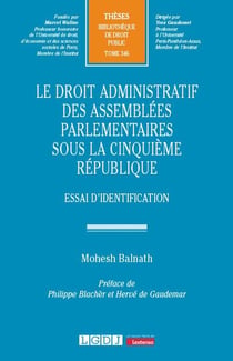 Le droit administratif des assemblées parlementaires sous la cinquième république