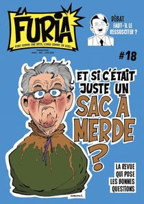 La Furia - fort comme une bête, libre comme un dieu n.18 : Et si c'était juste un sac à merde ?