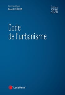 Code de l'urbanisme (édition 2026)