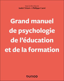 Grand manuel de psychologie de l'éducation et de la formation tout au long de la vie