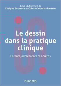 Le dessin en pratique clinique : Enfants, adolescents et adultes