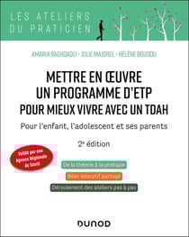 Mettre en oeuvre un programme d'ETP pour mieux vivre avec un TDAH : Pour l'enfant, l'adolescent et ses parents (2e édition)