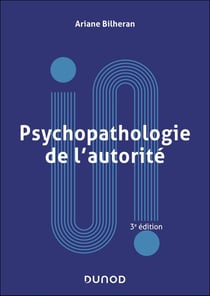 Psychopathologie de l'autorité (3e édition)
