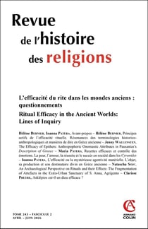 Revue de l'histoire des religions n.243/2 : L'efficacité du rite dans les mondes anciens : questionnements
