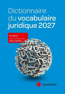 Dictionnaire du vocabulaire juridique (édition 2027)