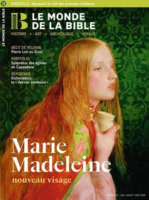 Le monde de la Bible n.257 : Marie Madeleine : Nouveau visage