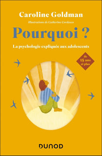 Pourquoi ? La psychologie expliquée aux adolescents de 15 ans et plus