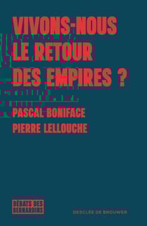 Vivons nous le retour des empires ?