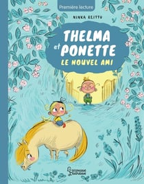 Thelma et Ponette : Le nouvel ami