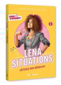 Stars d'Internet ! Léna Situations : L'étoile des réseaux