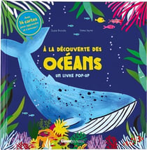 A la découverte des océans - Un livre pop-up