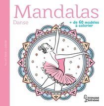 Mon Art Book à colorier : Mandalas Danse