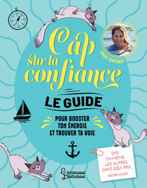 Cap sur la confiance : Le guide pour booster ton énergie et trouver ta voie