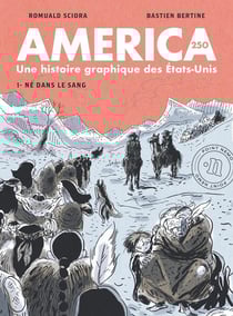 America 250 : Une histoire graphique des Etats-Unis Tome 1 : Né dans le sang