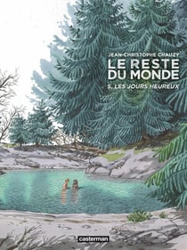 Le reste du monde Tome 5 : Les jours heureux