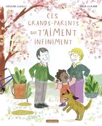 Ces grands-parents qui t'aiment infiniment