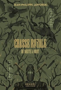 Rois du monde Tome II, 1 : Chasse royale : De meute à mort