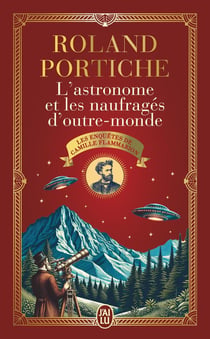 Les enquêtes de Camille Flammarion Tome 2 : L'Astronome et les Naufragés d'outre-monde