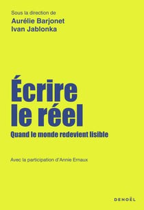Écrire le réel : Quand le monde redevient lisible