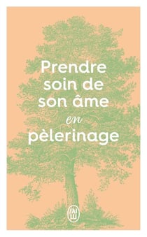 Prendre soin de son âme en pélerinage