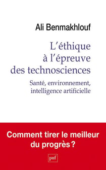 L'éthique à l'épreuve des technosciences : Santé, environnement, intelligence artificielle