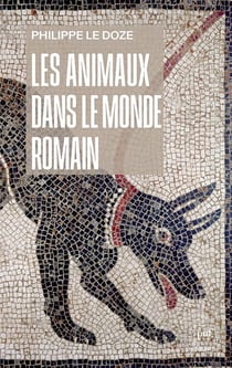 Les animaux dans le monde romain : Penser l'anthropocentrisme