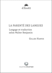 La parenté des langues : Langage et traduction selon Walter Benjamin