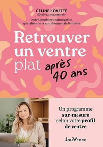 Retrouver un ventre plat après 40 ans : Un programme sur mesure selon votre profil de ventre