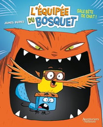 L'Équipée du bosquet Tome 1 : Sale bête de chat !