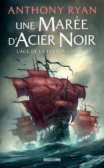 L'âge de la fureur Tome 1 : Une marée d'acier noir