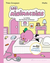Les Minimachins Tome 4 : La lettre de Pomme d'Amour