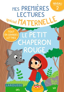 Mes premières lectures spécial maternelle : le Petit Chaperon Rouge