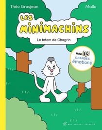 Les Minimachins Tome 1 : Le totem de Chagrin