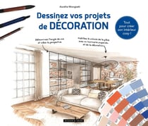 Dessinez vos projets de décoration : Tout pour créer son intérieur cosy !