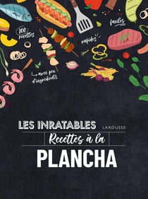 Les inratables : Recettes à la plancha