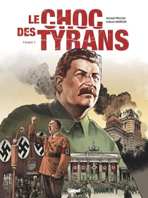 Le choc des tyrans Tome 1 : Hitler vs Staline